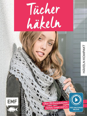 cover image of Häkeln kompakt – Tücher häkeln. Mit Video-Anleitungen zu allen Grundtechniken